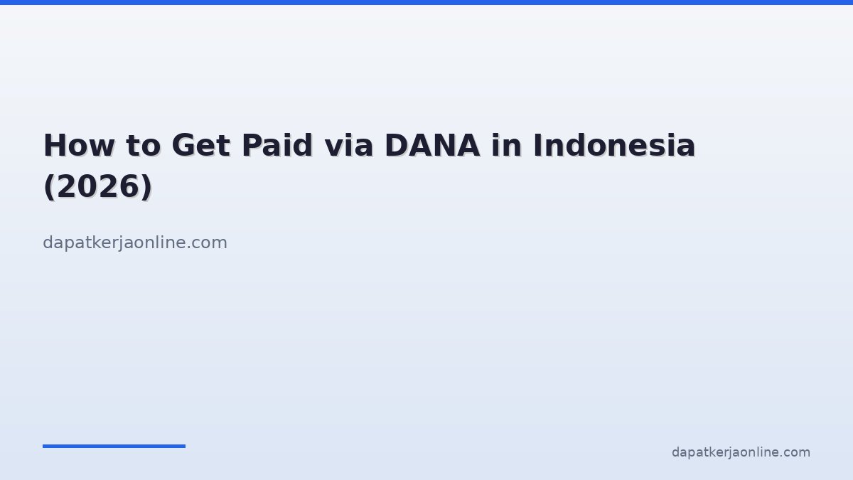 How to Get Paid via DANA in Indonesia (2026)
